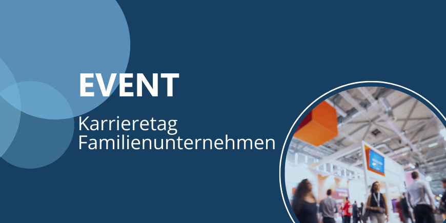 Event Karrieretag Familienunternehmen, Bild von Menschen auf einer Messe, blaue Kreiselemente im Design.