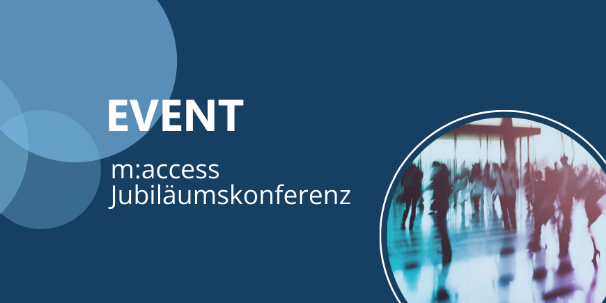 Event m:access Jubiläumskonferenz, abstraktes Bild von Menschen in Bewegung, blaue Kreiselemente im Design.