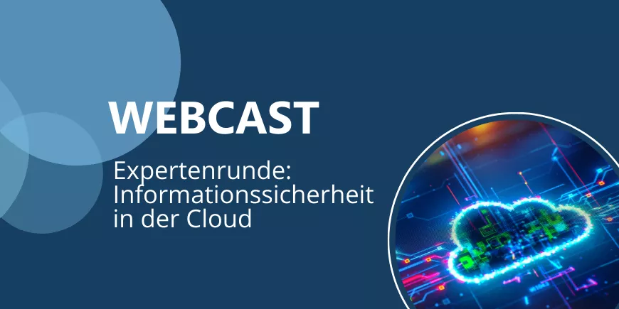 Expertenrunde: Informationssicherheit in der Cloud